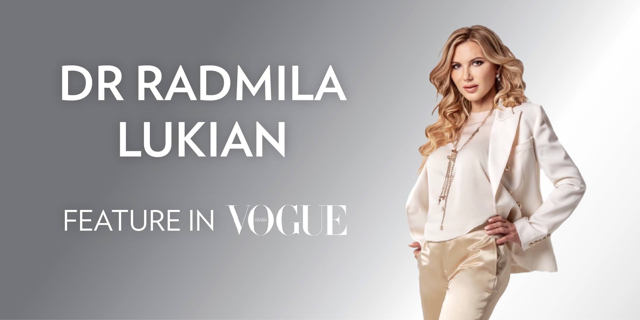 The founder of Lucia Clinic Dr. Lukian featured in Vogue - read about this exceptional dermatology specialist and her holistic approach to aesthetic treatments.